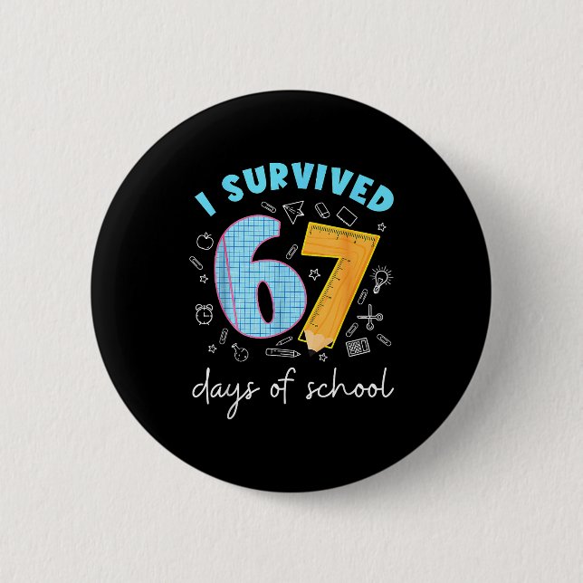 Bóton Redondo 5.08cm I Survived 67 Days Of School 67 Meme Science Teach (Frente)