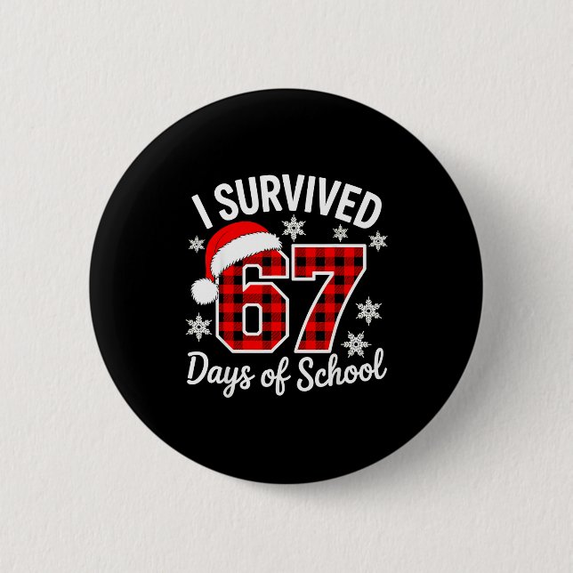 Bóton Redondo 5.08cm I Survived 67 Days Of School Christmas  (Frente)