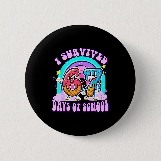 Bóton Redondo 5.08cm I Survived 67 Days Of School Funny 67 Teachers Stu (Frente)