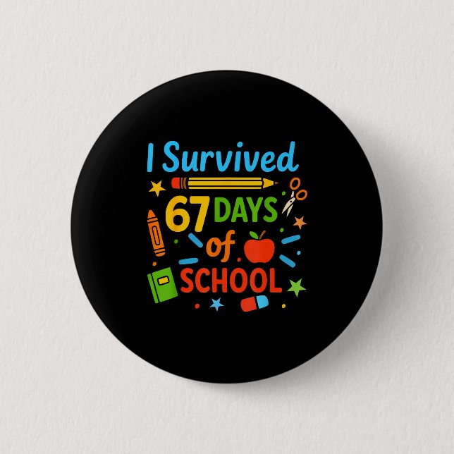 Bóton Redondo 5.08cm I Survived 67 Days Of School Funny 67 Teachers Stu (Frente)