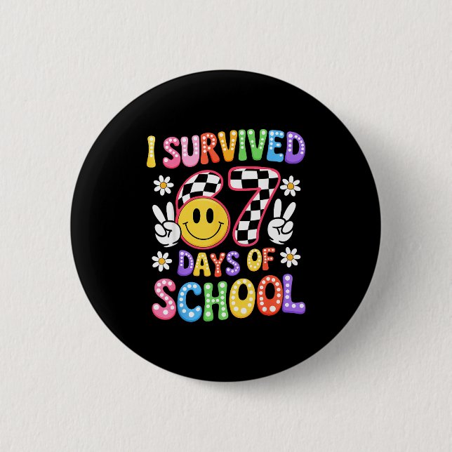 Bóton Redondo 5.08cm I Survived 67 Days Of School Funny 67 Teachers Stu (Frente)