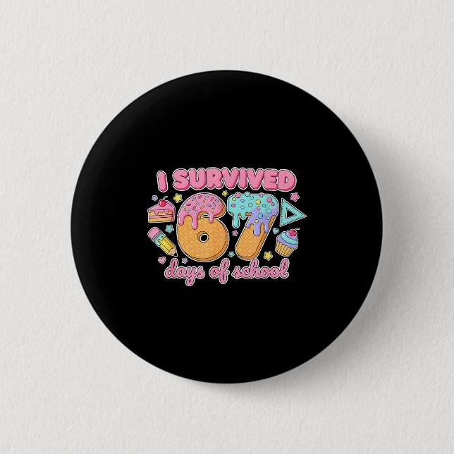 Bóton Redondo 5.08cm I Survived 67 Days Of School Funny 67 Teachers Stu (Frente)