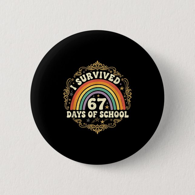 Bóton Redondo 5.08cm I Survived 67 Days Of School Funny 67 Teachers Stu (Frente)