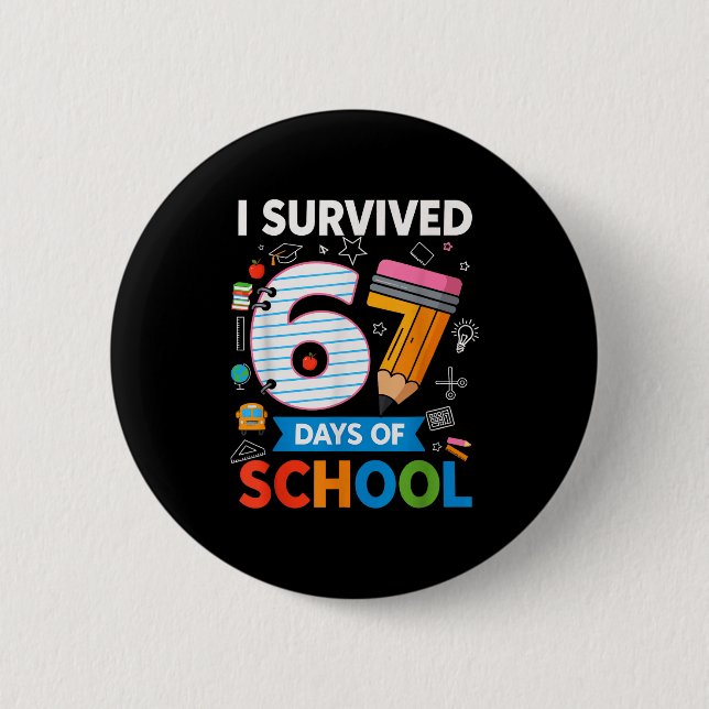 Bóton Redondo 5.08cm I Survived 67 Days Of School Funny Kids Teacher St (Frente)