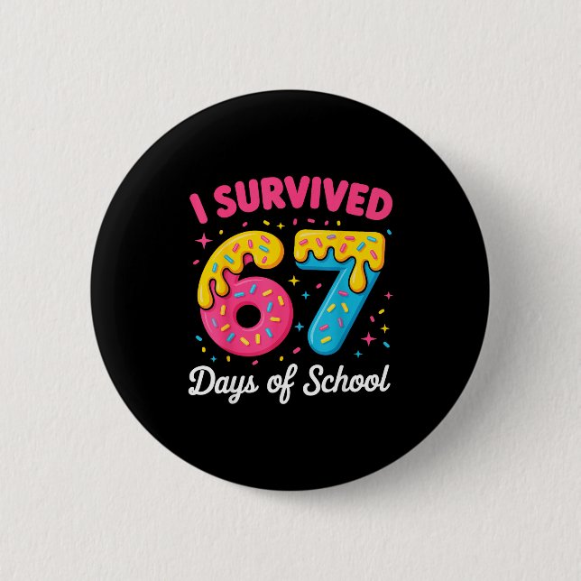 Bóton Redondo 5.08cm I Survived 67 Days Of School Funny Meme Teacher St (Frente)