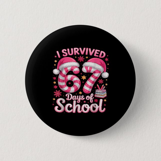 Bóton Redondo 5.08cm I Survived 67 Days Of School Funny Meme Teacher St (Frente)