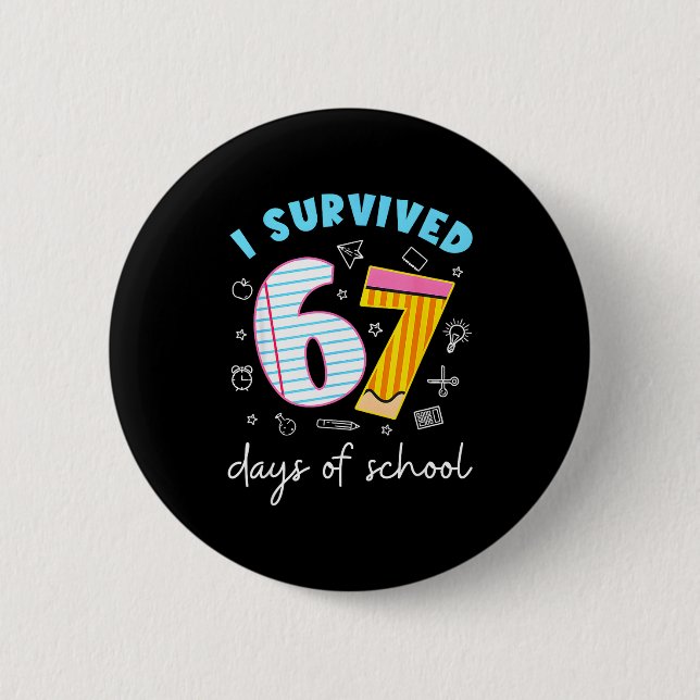 Bóton Redondo 5.08cm I Survived 67 Days Of School Funny Meme Teacher St (Frente)
