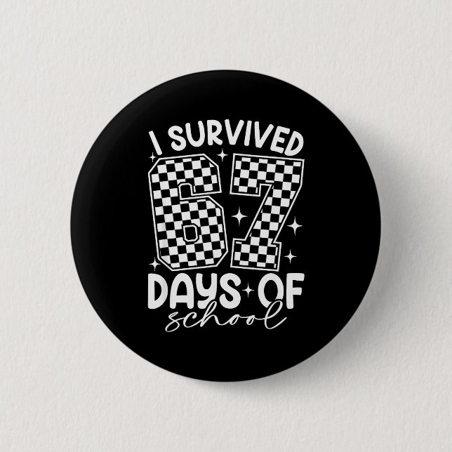 Bóton Redondo 5.08cm I Survived 67 Days Of School Funny Meme Teacher St (Frente)