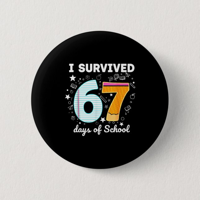 Bóton Redondo 5.08cm I Survived 67 Days Of School Funny Meme Teacher St (Frente)