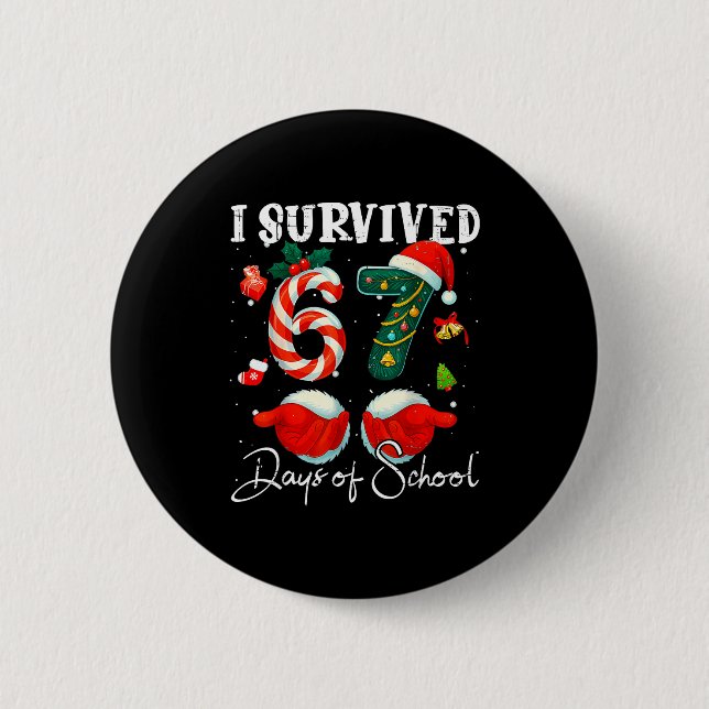 Bóton Redondo 5.08cm I Survived 67 Days Of School Funny Meme Teacher St (Frente)
