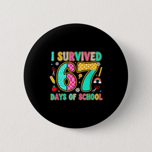 Bóton Redondo 5.08cm I Survived 67 Days Of School Funny Meme Teacher St (Frente)