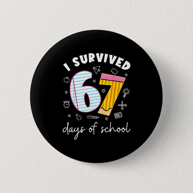 Bóton Redondo 5.08cm I Survived 67 Days Of School Funny Meme Teacher St (Frente)