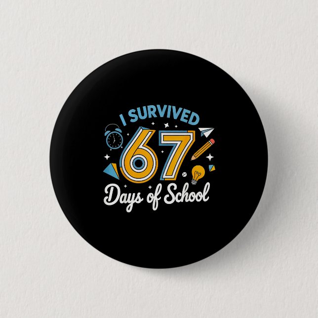 Bóton Redondo 5.08cm I Survived 67 Days Of School Funny Meme Teacher St (Frente)
