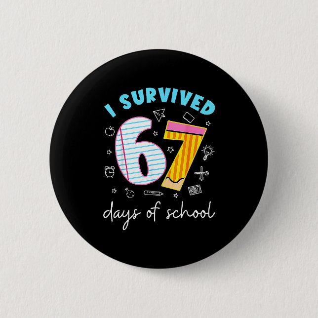 Bóton Redondo 5.08cm I Survived 67 Days Of School Funny Meme Teacher St (Frente)