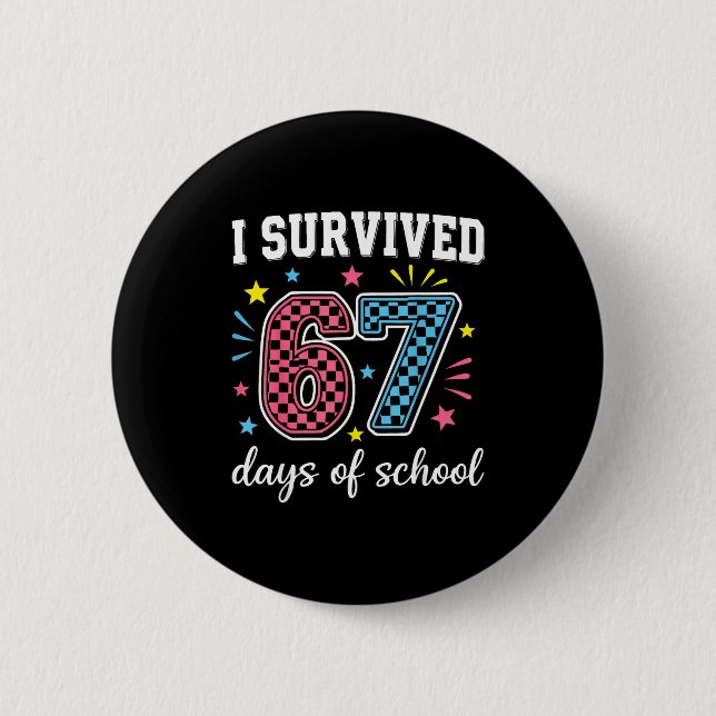 Bóton Redondo 5.08cm I Survived 67 Days Of School Funny Meme Teacher St (Frente)