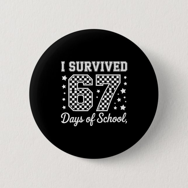 Bóton Redondo 5.08cm I Survived 67 Days Of School Funny Meme Teacher St (Frente)