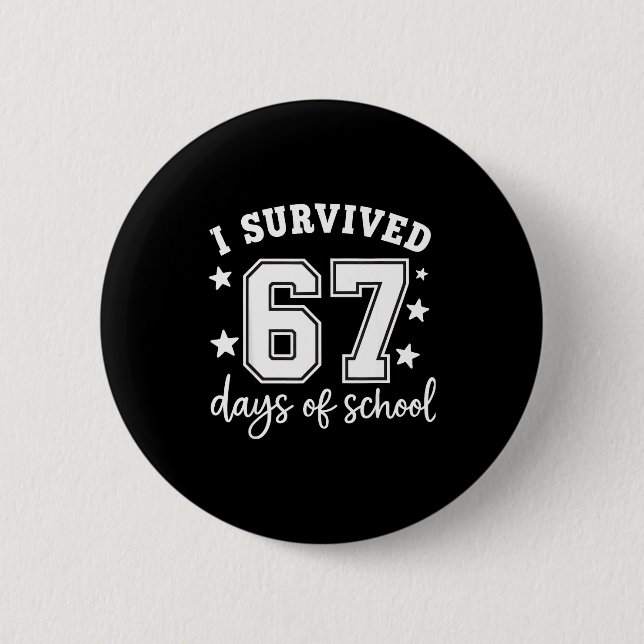 Bóton Redondo 5.08cm I Survived 67 Days Of School Funny Meme Teacher St (Frente)