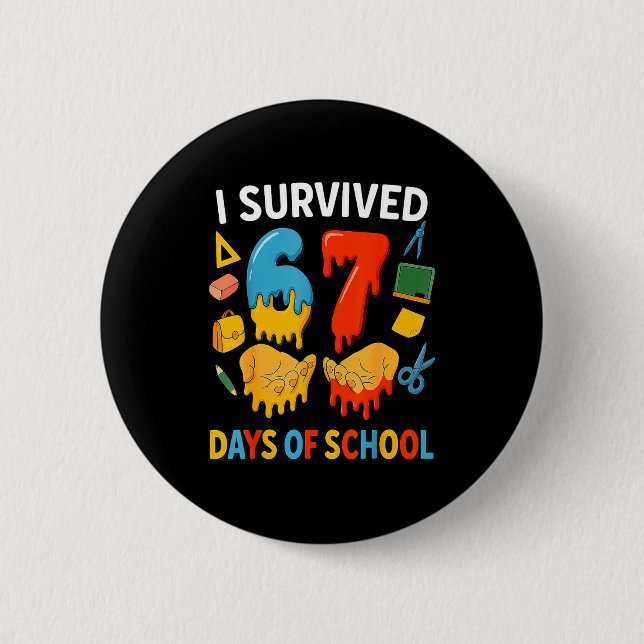 Bóton Redondo 5.08cm I Survived 67 Days Of School Funny Meme Teacher St (Frente)
