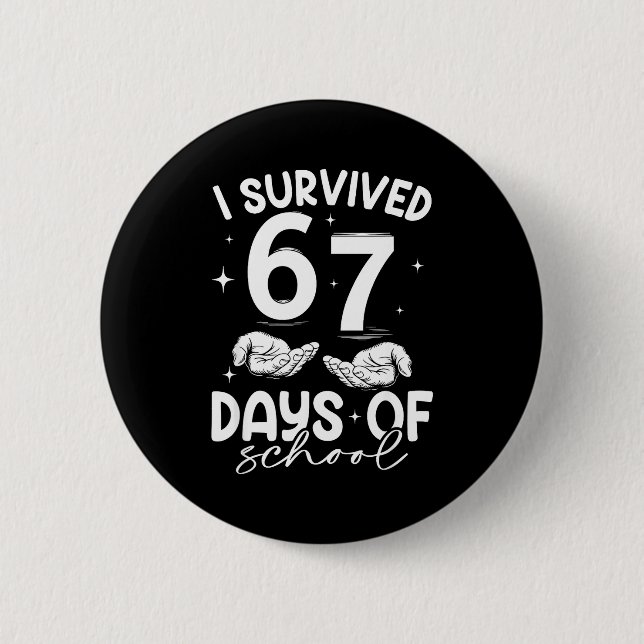 Bóton Redondo 5.08cm I Survived 67 Days Of School Funny Meme Teacher St (Frente)