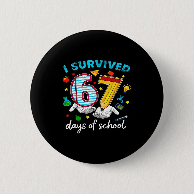 Bóton Redondo 5.08cm I Survived 67th Day Of School Six Seven Kids  (Frente)