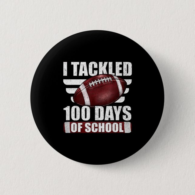 Bóton Redondo 5.08cm I Tackled 100 Day Of School Football 100th Days Te (Frente)
