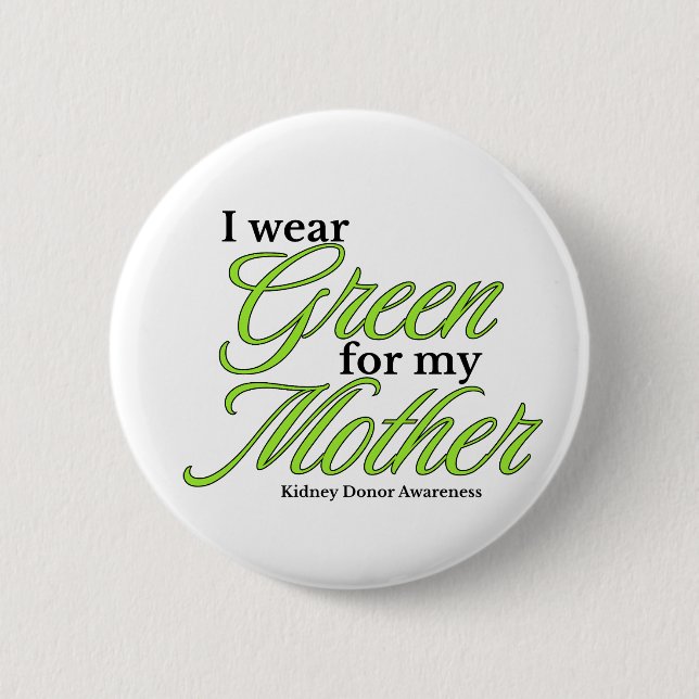 Bóton Redondo 5.08cm I wear green to Support my mother (Frente)