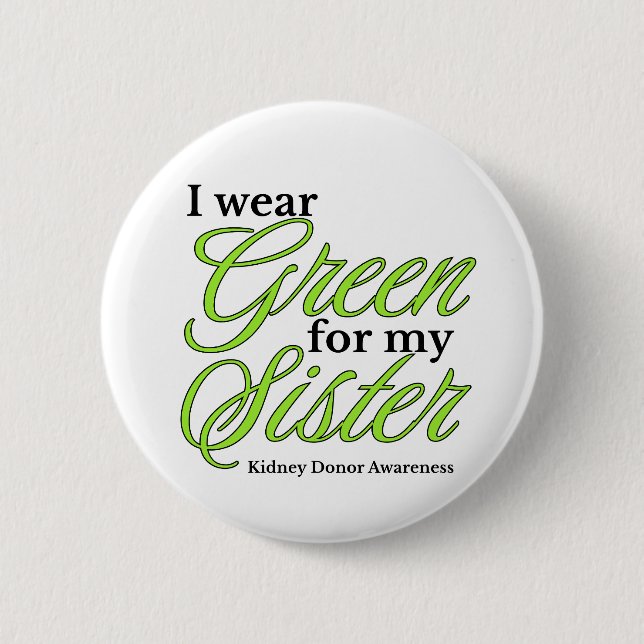 Bóton Redondo 5.08cm I wear Green to Support my sister (Frente)