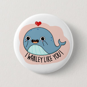 Bóton Redondo 5.08cm I Whaley Like Yu Cute Whale Pun