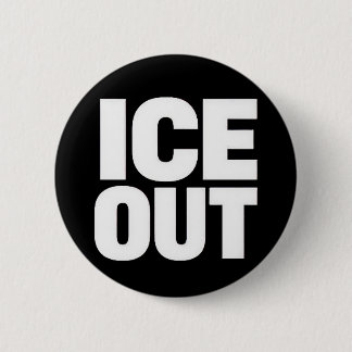 Bóton Redondo 5.08cm "ICE OUT" protest button