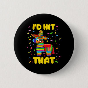 Bóton Redondo 5.08cm Id Atingiu Que Pinata Pinata Costume Cinco De Mayo