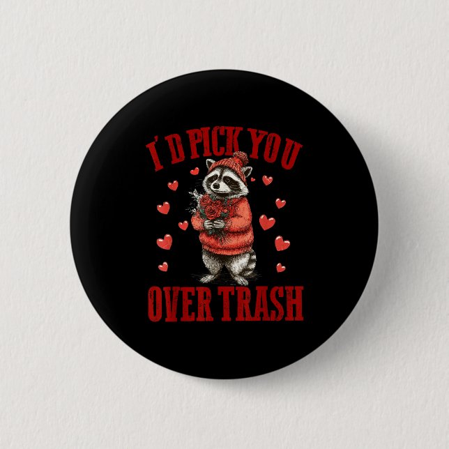 Bóton Redondo 5.08cm I'd Ck You Over Trash Funny Raccoon Retro Valentin (Frente)