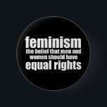 Bóton Redondo 5.08cm Igualdade de Direitos das Mulheres Definição Femin<br><div class="desc">Botão de definição do feminismo. A convicção de que homens e mulheres devem ter direitos iguais. Perspectiva progressiva para alguns. Bem-vindos ao século XXI,  onde os direitos das mulheres são importantes. Luta pela igualdade no local de trabalho e igualdade de remuneração.</div>