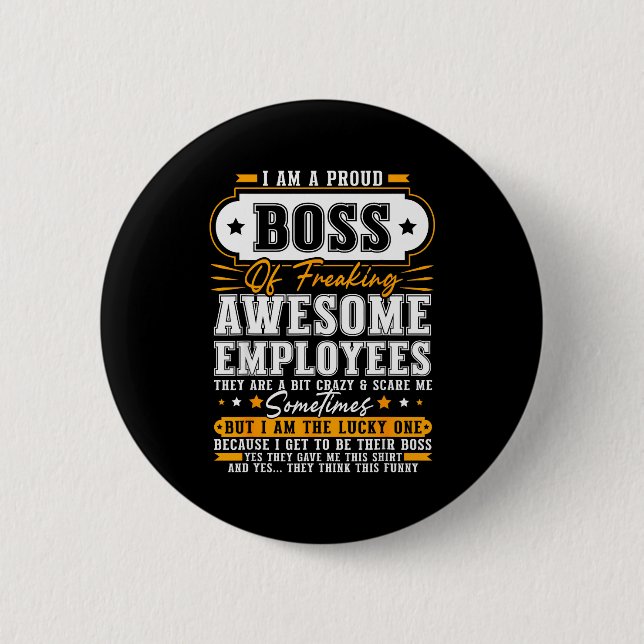 Bóton Redondo 5.08cm I'm A Proud Boss Of Freaking Awesome Employees Fun (Frente)