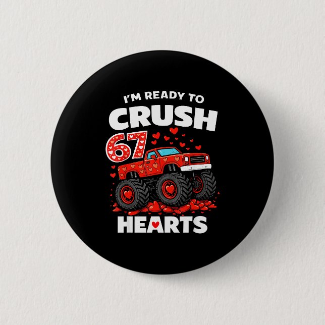 Bóton Redondo 5.08cm I'm Ready To Crush 67 Hearts Truck Valentines Day  (Frente)