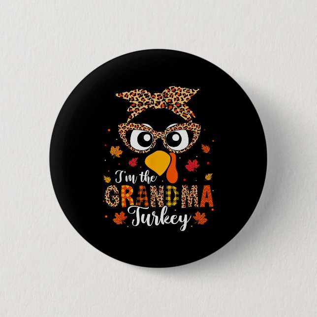 Bóton Redondo 5.08cm I'm The Grandma Turkey Matching Family Thanksgivin (Frente)