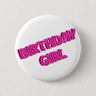 Bóton Redondo 5.08cm Imagem de Texto Rosa Birthday Girl