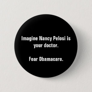 Bóton Redondo 5.08cm Imagine que Nancy Pelosi é seu doutor. Tema