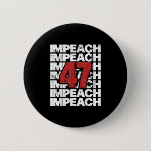 Bóton Redondo 5.08cm Impeach 47 Vintage Impeach Trump 47 Ant em dificul