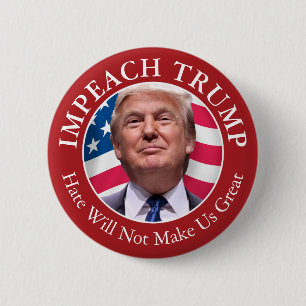 Bóton Redondo 5.08cm Impeach Donald Trump - O ódio não nos fará Exce