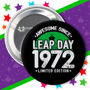 Bóton Redondo 5.08cm Incrível Desde 1972 Dia do Ano Leap Fev 29 Anivers