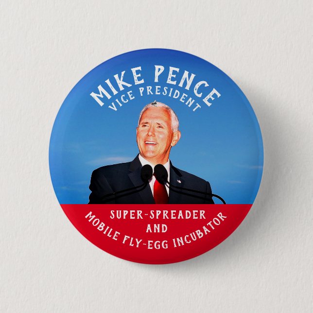 Bóton Redondo 5.08cm Incubadora Mike Pence Fly-Egg (Frente)