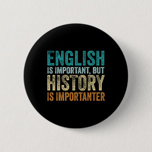 Bóton Redondo 5.08cm Inglês É Importante Mas História É Mais Importante