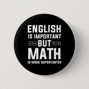 Bóton Redondo 5.08cm Inglês É Importante, Mas Matemática É Mais Importa