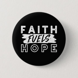 Bóton Redondo 5.08cm Inspirational Faith Quote – Faith Fuels Hope