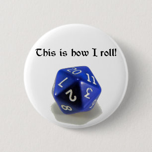 Bóton Redondo 5.08cm Isto é como eu rolo (d20)