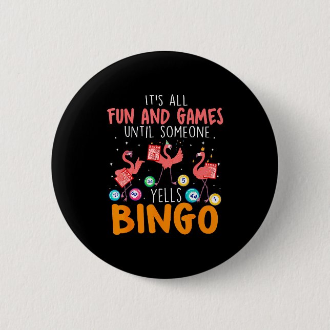Bóton Redondo 5.08cm It's All Fun And Games Until Someone Yells Bingo L (Frente)