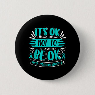 Bóton Redondo 5.08cm Its Okay To Not Be Okay -