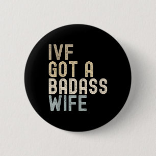 Bóton Redondo 5.08cm Ivf Pai, Ivf Tem Uma Má Esposa