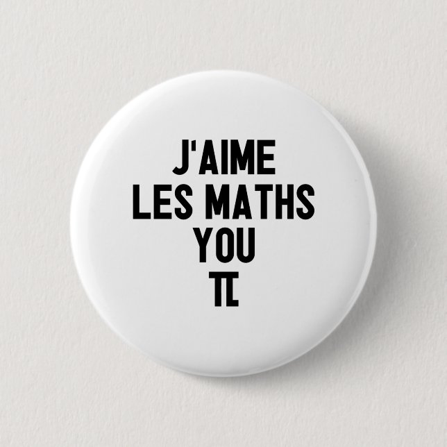 Bóton Redondo 5.08cm J'AIME LES MATHS, YOU-PI ! (prof, école) (Frente)
