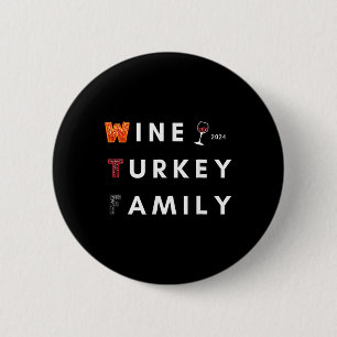 Bóton Redondo 5.08cm Janta de Ação de Graças da Família Wine Turkey out